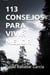 113 CONSEJOS PARA VIVIR MEJOR