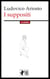 I Suppositi - Edizione integrale con note