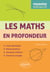 Les Maths en profondeur - Spé 1re - Cours développé - Démonstrations - Questions d'élèves - Exercices corrigés