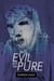 The Evil and the Pure