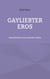 Gayliebter Eros - Gayschichten aus meinem Leben