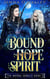 Bound by Hope and Spirit - The Merna Annals, #4