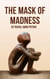 The Mask of Madness