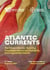 Atlantic Currents - 11th Edition - The wider Atlantic: building interdependence and solidarity in a fragmented world