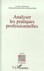 Analyser les pratiques professionnelles