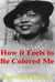 How It Feels to Be Colored Me