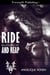 Ride and Reap