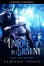 Undone by Destiny - Blue Star Shifters, #2
