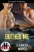 Bother Me