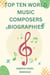 Top Ten World Music Composers: Biographies