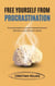 Free Yourself From Procrastination - Mental Strength, #1