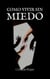 Como Vivir sin Miedo - Mental Strength, #1
