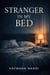 Stranger In My Bed