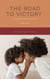 The Road to Victory: A Simple Guide for Black Single Mothers