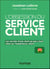 L'obsession du service client - Les secrets d'une start-up qui a tout misé sur l'expérience client