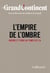 Le Grand Continent (Vol. 4) - L'Empire de l'ombre. Guerre et terre au temps de l'IA