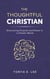 The Thoughtful Christian: Discovering Purpose and Peace in a Chaotic World