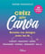 Créez avec Canva - Boostez vos visuels avec les IA