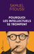 Pourquoi les intellectuels se trompent
