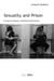 Sexuality and Prison - Emotional Despair and Restrained Desires