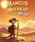 Mangus the Meerkat And The Magical Mirage - Magnus Meerkat's Desert Adventures, #2