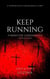 Keep Running: Revised Edition - Forrester Chronicles, #1