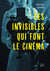 Ces invisibles qui font le cinéma : Équipes, métiers, monde professionnel