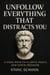 Unfollow Everything That Distracts You: A Stoic Path to Clarity, Focus, and Inner Freedom