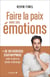 Faire la paix avec ses émotions