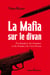 La Mafia sur le divan - Psychanalyse des hommes et des femmes de Cosa Nostra