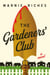 The Gardeners' Club - A Novel | Cultura