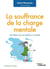 La souffrance de la charge mentale - Se libérer de ce fardeau invisible
