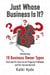 Just Whose Business Is It?: Introducing 10 Business Owner Types - Find and Fix Yours to be Properly Profitable and for Successful Exit