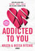 Addicted to You - T.1 - La saga new adult culte