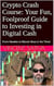 Crypto Crash Course: Your Fun, Foolproof Guide to Investing in Digital Cash