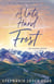 A Late Hard Frost - An Alaska Novel