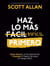 Haz lo más Difícil Primero: Cómo Vencer La Procrastinación Y Dominar El Hábito De Hacer El Trabajo Difícil - Spanish Series, #4