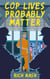 Cop Lives Probably Matter - The Legend of Cuthbert Huntsman, #2