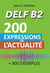 Vocabulaire DELF B2 - 200 expressions de l'actualité (+400 exemples)