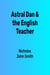 Astral Dan & The English Teacher