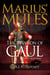 Marius' Mules: The Invasion of Gaul - Marius' Mules, #1