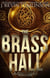 The Brass Hall - Dan Kotler, #0.1