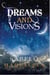 Dreams and Visions