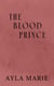 The Blood Prince - The Blood Prince, #1