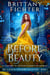 Before Beauty: A Clean Fairy Tale Retelling of Beauty and the Beast - The Classical Kingdoms Collection, #1