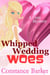 Whipped Wedding Woes - Caesar's Creek Cozy Mystery Series, #8