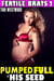 Pumped Full of His Seed : Fertile Brats 2 (Breeding Erotica Age Gap Age Difference Pregnancy XXX Erotica) - Fertile Brats, #2