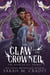 The Claw and the Crowned - The Book of All Things, #1