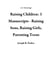 Raising Children: 3 Manuscripts - Raising Sons, Raising Girls, Parenting Teens - A+ Parenting