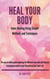 Heal Your Body: Inner Healing Using Simple Methods and Techniques